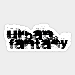 I write Urban Fantasy Sticker